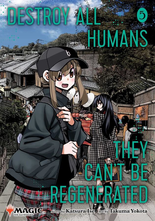 Destroy All Humans They Can't Be Regenerated A Magic: The Gathering Manga - Volume 5