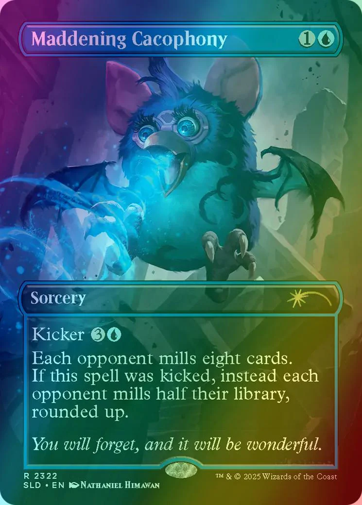 Maddening Cacophony [2322] [Borderless] [Furby: The OddBodies] [Secret Lair Drop] [Rainbow Foil]
