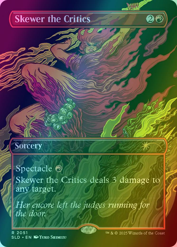 Skewer the Critics [2051] [Borderless] [Everything Is On Fire] [Secret Lair Drop] [Foil]