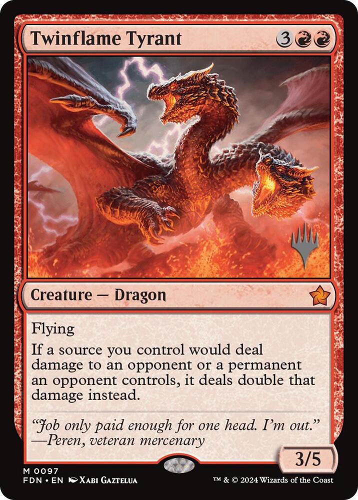 Twinflame Tyrant [97p] [Promo Pack] [Foundations: Promos] [Non-Foil]